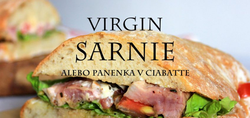 virgin sarnie, panenka v ciabatte