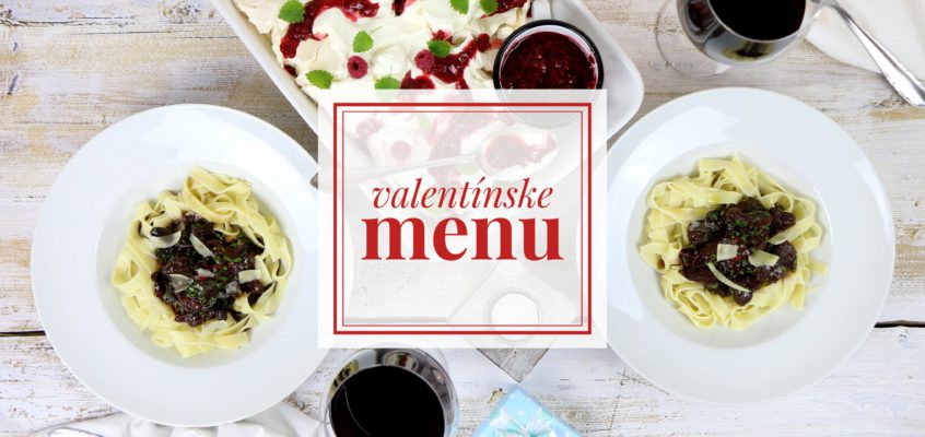 Valentínske menu – Tagliatelle s hovädzím mäsom a sušenými paradajkami a Pavlova