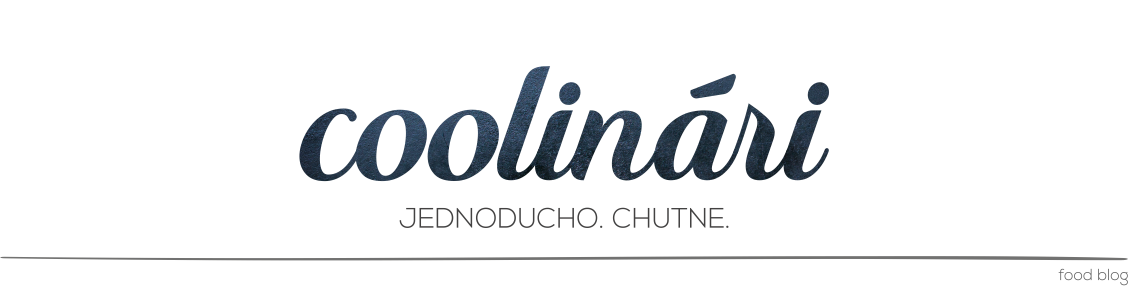 Coolinári | food blog - Jednoducho.. chutne.